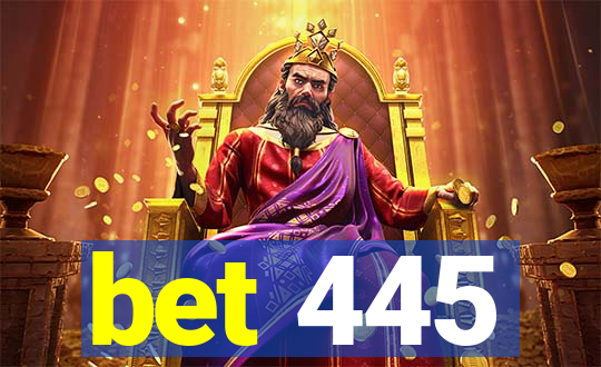 bet 445